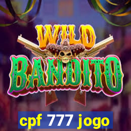 cpf 777 jogo